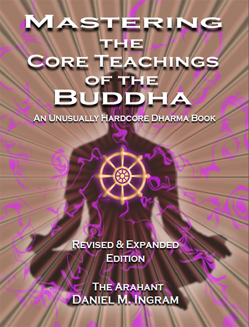 Mastering The Core Teachings Of The Buddha